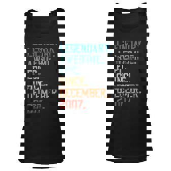 Legendary Awesome Epic Since December 2007 Birthday Gift Unisex Tank Top | Mazezy