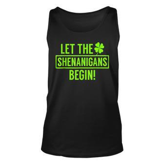 Let The Shenanigans Begin St Patricks Day St Paddys Unisex Tank Top - Seseable