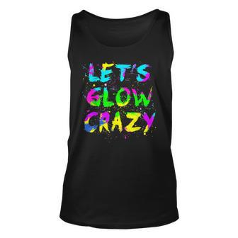 Lets Glow Crazy Party Neon Lover Retro Neon 80S Rave Color Unisex Tank Top | Mazezy UK