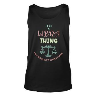 Libra Things You Wouldn’T Understand Colorful Unisex Tank Top | Mazezy