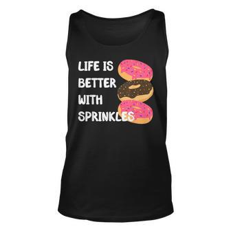 Life Is Better With Sprinkles Donut Doughnut Lover Unisex Tank Top | Mazezy