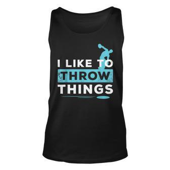 Like To Throw Things Track Field Discus Athlete Unisex Tank Top | Mazezy