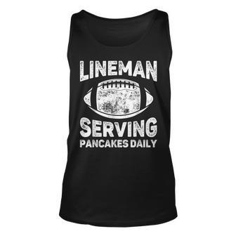 Lineman Serving Pancakes Daily - Football Lineman Unisex Tank Top | Mazezy