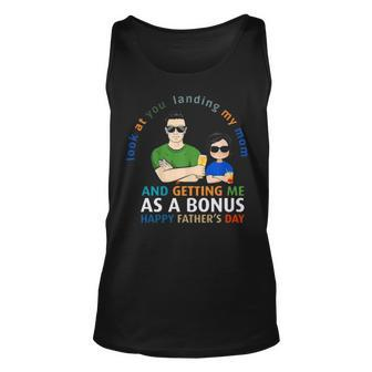 Look At You Landing My Mom Getting Me As A Bonus Funny Dad Unisex Tank Top | Mazezy