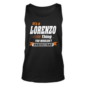 Lorenzo Name Gift Its A Lorenzo Thing Unisex Tank Top - Seseable