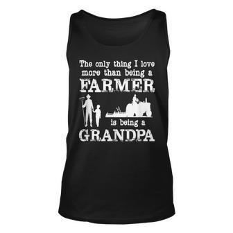 Love Being A Grandpa Funny Farmer For Fathers Day Unisex Tank Top | Mazezy