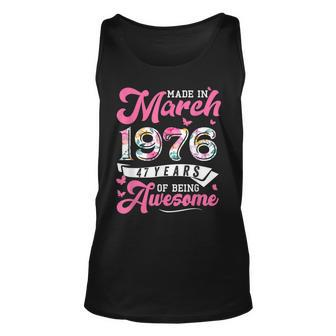 Made In March 1976 Floral 47 Year Old 47Th Birthday Women Unisex Tank Top - Seseable