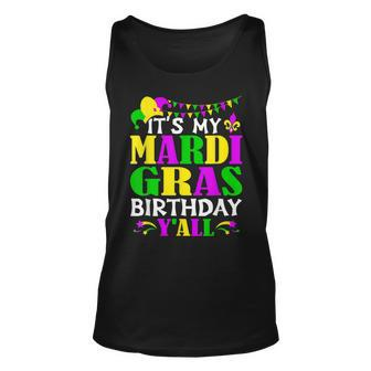 Mardi Gras Birthday Costume Its My Mardi Gras Birthday Yall Unisex Tank Top - Seseable