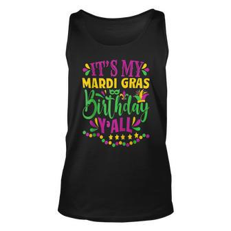 Mardi Gras Birthday Its My Mardi Gras Birthday Yall Unisex Tank Top - Seseable