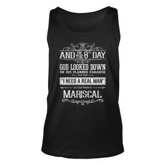 Mariscal Name Gift So God Made A Mariscal Unisex Tank Top - Seseable