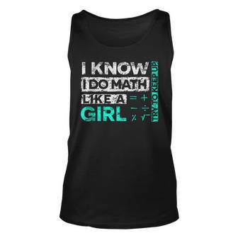 Math I Know I Do Math Like A Girl Try To Keep Up Unisex Tank Top - Thegiftio UK