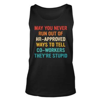 May You Never Run Out Of Hr-Approved Ways Vintage Quote Unisex Tank Top | Mazezy