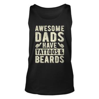 Mens Awesome Dads Have Tattoos And Beards Fathers Day Papa Daddy Unisex Tank Top - Thegiftio UK