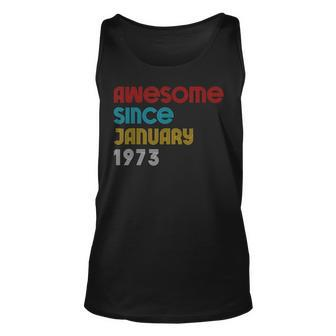 Mens Awesome Since January 1973 49Th Birthday Vintage 1973 Unisex Tank Top - Seseable