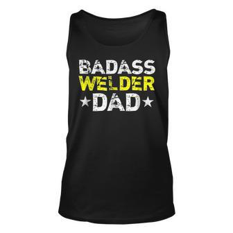 Mens Badass Welder Dad Fathers Day Gift Unisex Tank Top - Seseable