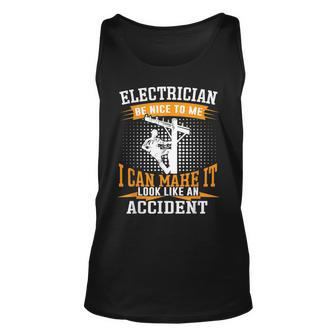 Mens Be Nice To Me Im An Electritian Funny Handyman Dad Unisex Tank Top - Seseable