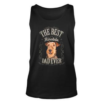 Mens Best Airedale Dad Ever Funny Airedale Terrier Gifts Vintage Unisex Tank Top - Seseable