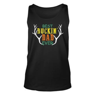 Mens Best Buckin Dad Ever Hunting Fathers Day Birthday Gift Unisex Tank Top - Seseable