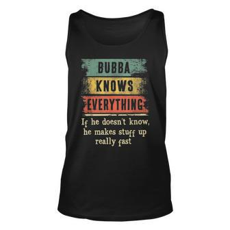Mens Bubba Knows Everything Grandpa Fathers Day Gift Unisex Tank Top - Seseable