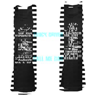Mens Call Me Truck Driver Most Important Call Me Dad Trucker Gift Men Women Tank Top Graphic Print Unisex - Thegiftio UK