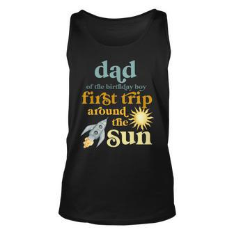 Mens Dad Outer Space 1St Birthday First Trip Around The Sun Baby Unisex Tank Top - Seseable