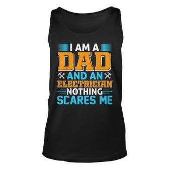 Mens Electritian And Dad Nothing Scares Me Funny Birthday Men Unisex Tank Top - Seseable