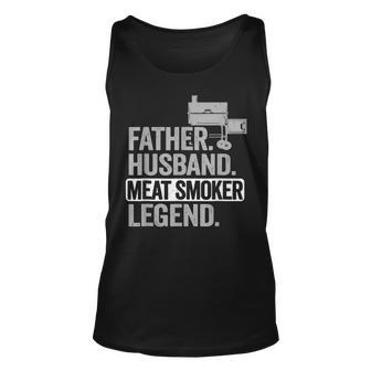 Mens Father Husband Meat Smoker Legend Grilling Dad Meat Unisex Tank Top | Mazezy