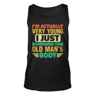Mens Funny Grandpa Fathers Day Just Borrowed This Old Mans Body Unisex Tank Top - Thegiftio UK
