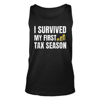 Mens Funny Tax Season I Survived My First Tax Season Humor Unisex Tank Top | Mazezy