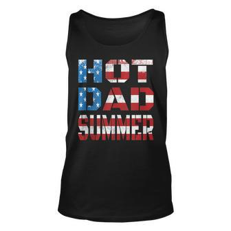 Mens Hot Dad Summer Funny Father Patriotic Usa Flag July 4Th Unisex Tank Top - Seseable
