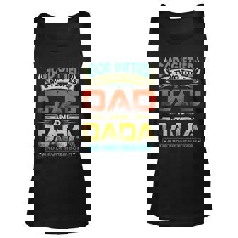 Mens I Have Two Titles Dad And Dada Funny Grandpa Fathers Day Unisex Tank Top - Seseable