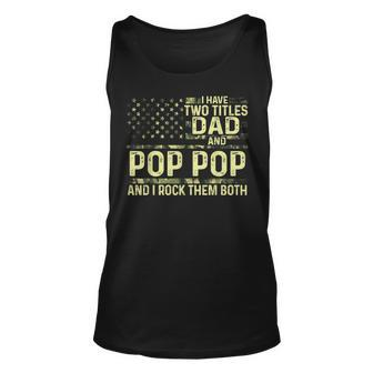 Mens I Have Two Titles Dad And Pop Pop I Rock Them Both Usa Unisex Tank Top - Seseable