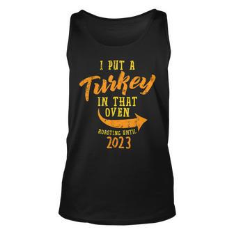 Mens I Put Turkey In That Oven 2023 Thanksgiving Pregnancy Men Unisex Tank Top - Seseable