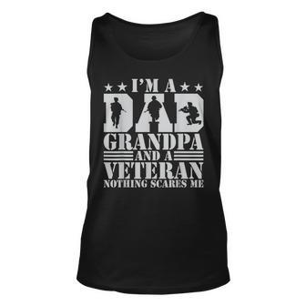 Mens Im A Dad Grandpa And A Veteran Nothing Scares Me Father Day Unisex Tank Top - Seseable