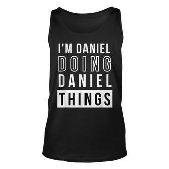 Mens Im Daniel Doing Daniel Things Funny Birthday Name Idea Unisex Tank Top - Seseable