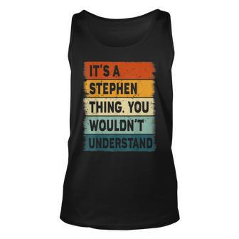 Mens Its A Stephen Thing - Stephen Name Personalized Unisex Tank Top - Seseable