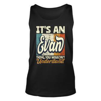 Mens Its An Evan Thing You Wouldnt Understand Unisex Tank Top - Seseable