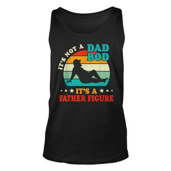 Mens Its Not A Dad Bod Its Father Figure Vintage Fathers Day Unisex Tank Top - Seseable