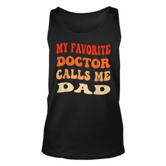 Mens My Favorite Doctor Calls Me Dad Vintage Funny Fathers Day Unisex Tank Top - Thegiftio UK