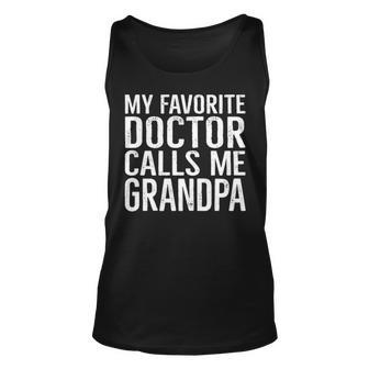 Mens My Favorite Doctor Calls Me Grandpa Funny Family Unisex Tank Top - Seseable