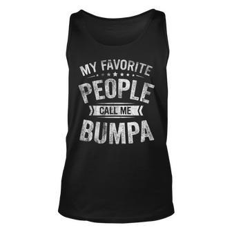 Mens My Favorite People Call Me Bumpa Funny Fathers Day Gift Unisex Tank Top - Seseable