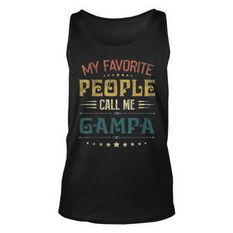 Mens My Favorite People Call Me Gampa Funny Fathers Day Gift Unisex Tank Top - Seseable