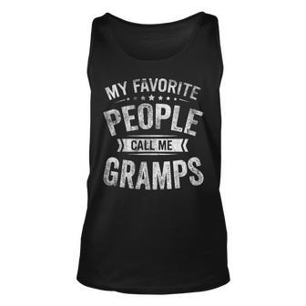 Mens My Favorite People Call Me Gramps Funny Fathers Day Gift Unisex Tank Top - Seseable