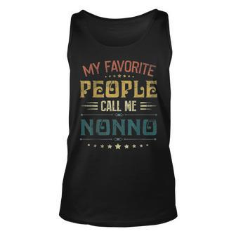 Mens My Favorite People Call Me Nonno Funny Fathers Day Gift Unisex Tank Top - Seseable