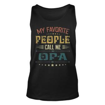 Mens My Favorite People Call Me Opa Funny Fathers Day Gift V2 Unisex Tank Top - Seseable