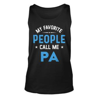 Mens My Favorite People Call Me Pa Funny Pa Fathers Day Unisex Tank Top | Mazezy