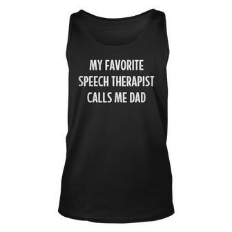 Mens My Favorite Speech Therapist Calls Me Dad - Vintage Style - Unisex Tank Top - Seseable