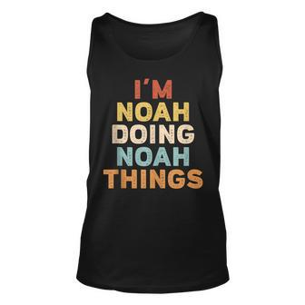 Mens Noah Name Birthday - Im Noah Doing Noah Things  Unisex Tank Top
