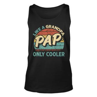 Mens Pap Like A Grandpa Only Cooler Vintage Dad Fathers Day Unisex Tank Top - Seseable