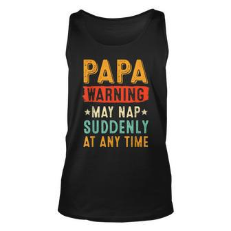 Mens Papa Warning May Nap Suddenly At Any Time Vintage Father Day Unisex Tank Top - Seseable